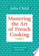 Mastering the Art of French Cooking